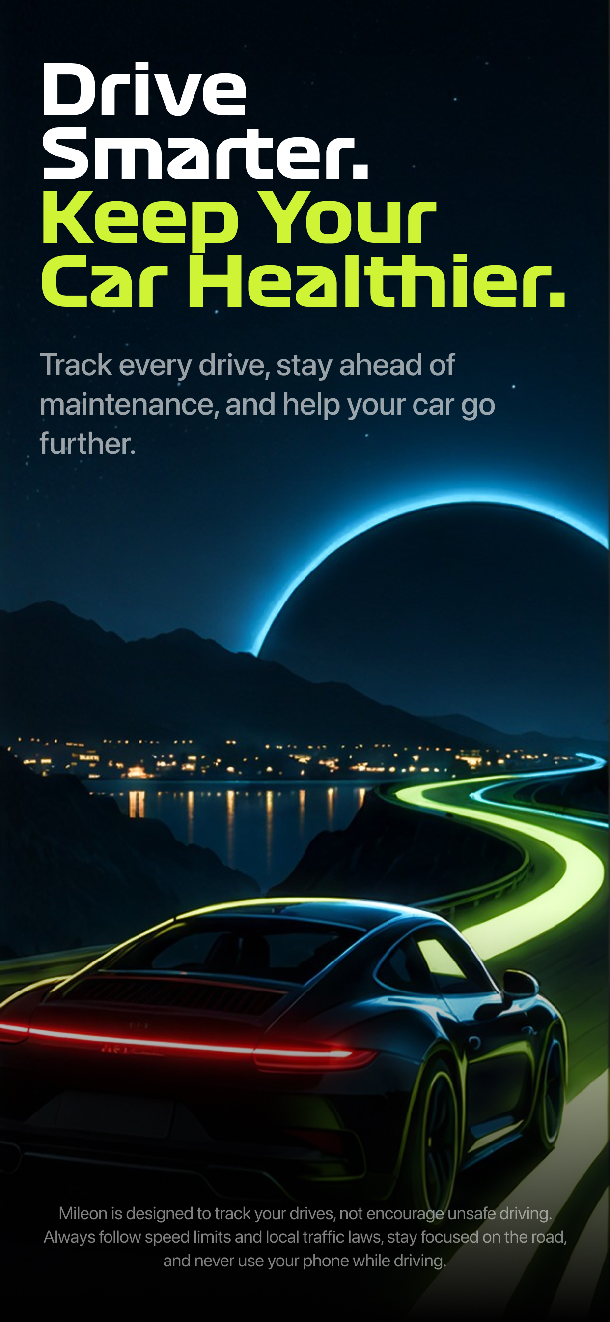 Drive smarter. Keep your car healthier.